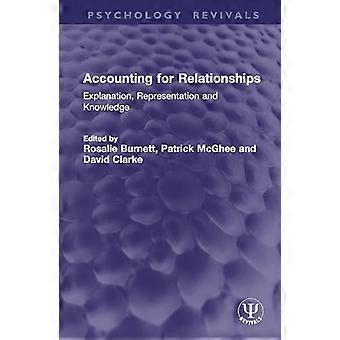 Accounting for Relationships Explanation Representation and Knowledge