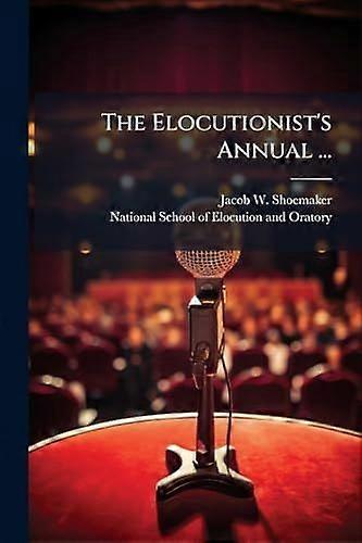 The elocutionist's annual ...