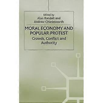 The Moral Economy And Popular Protest Crowds Conflict And Authority - Springer Nature B.V - Hardcover - English Book - History