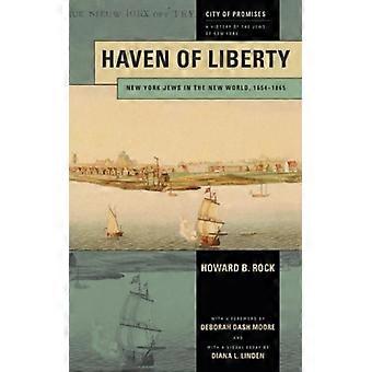 Haven Of Liberty New York Jews In The New World 1654-1865 - Howard B. Rock - Hardcover - English Book - History