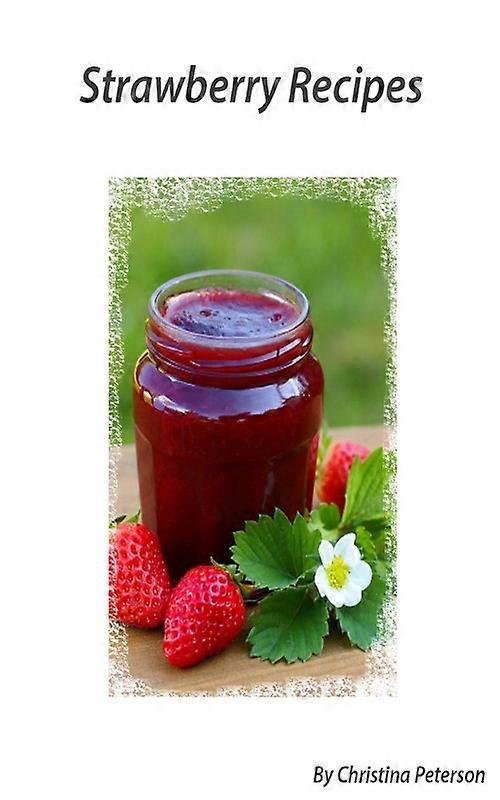 Strawberry Recipes