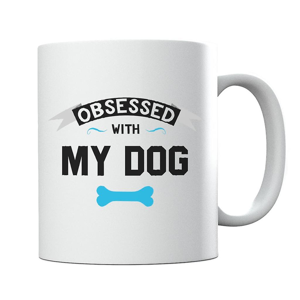 Obsessed With My Dog Mug