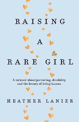 Raising A Rare Girl