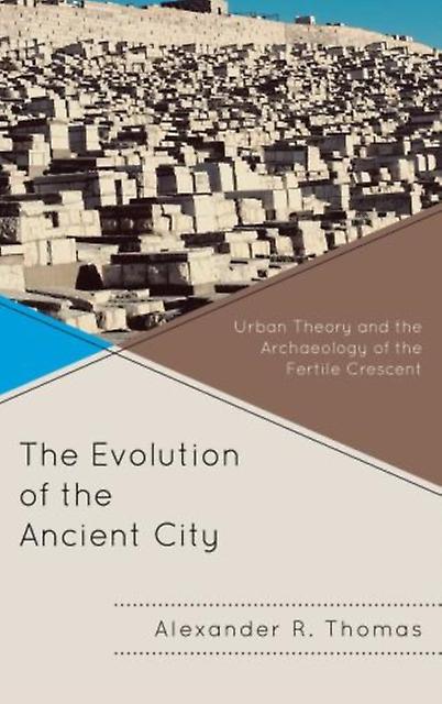 The Evolution Of The Ancient City by Alexander R. Thomas Paperback Book