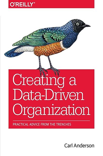 Creating A Datadriven Organization by Carl Anderson Paperback Book