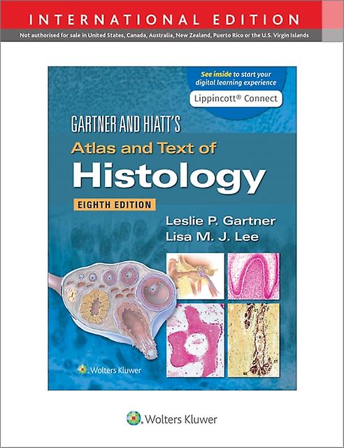 Gartner Amp Hiatts Atlas And Text Of Histology by Lee & Lisa M.J. & PhD Paperback