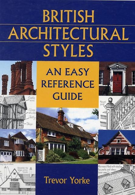 British Architectural Styles by Trevor Yorke Paperback Book