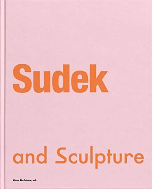 Sudek And Sculpture Hardback Book