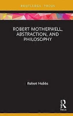 Robert Motherwell Abstraction and Philosophy
