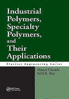 Industrial Polymers Specialty Polymers and Their Applications