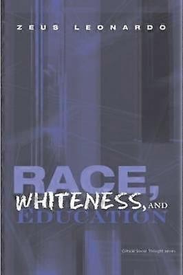 Race Whiteness and Education