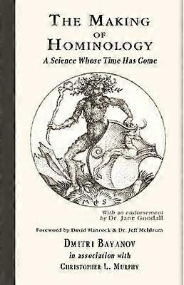 Making of Hominology A Science Whose Time Has Come