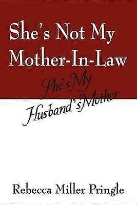 Ella no es mi suegra, es la madre de mi marido.