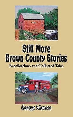 Still More Brown County Stories