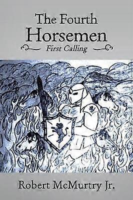 The Fourth Horsemen First Calling