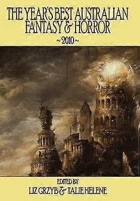 The Year's Best Australian Fantasy  Horror 2010