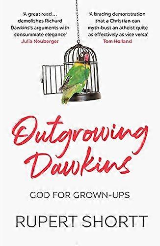 Outgrowing Dawkins: God for Grown Ups