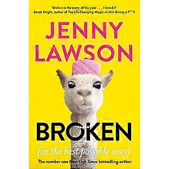 Broken in the Best Possible Way