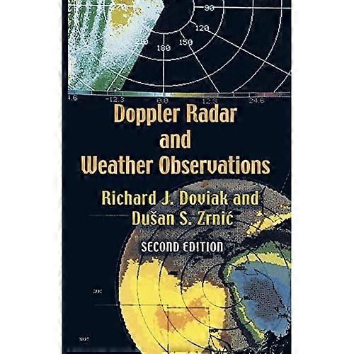 Doppler Radar and Weather Observations: Second Edition