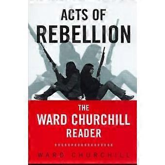 Acts Of Rebellion The Ward Churchill Reader - Ward Churchill - Paperback - en Book