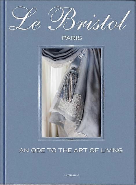 Le Bristol Paris by Laure Verchere Hardback Book