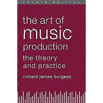 Die Kunst der Musik-Produktion: Theorie und Praxis