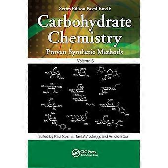 Kohlenhydratchemie: Bewährte Synthesemethoden, Band 5 (Kohlenhydratchemie: Bewährte Synthesemethoden)