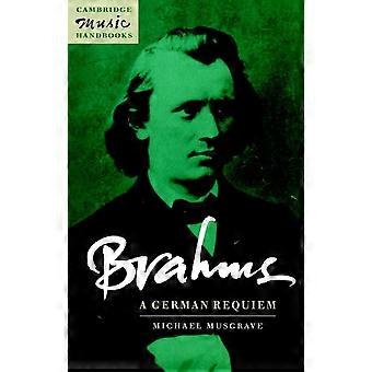 Brahms: A German Requiem (Cambridge Music Handbooks)