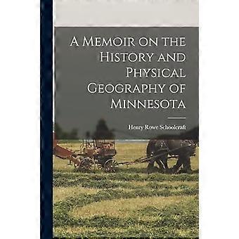 Erindringer om Minnesotas historie og fysiske geografi