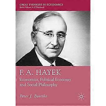 F. A. Hayek: Economia, Economia Politica e Filosofia Sociale (Grandi Pensatori in Economia)
