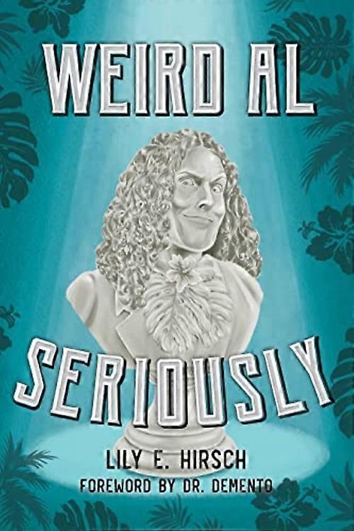 Weird Al Seriously