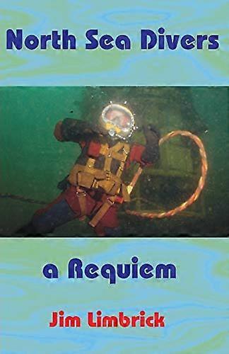 North Sea Divers: A  - Requiem