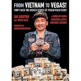 Van Vietnam naar Vegas!: How I Won de World Series of Poker Main Event