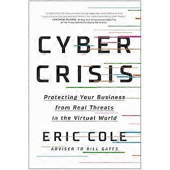 Cybercrise : Protéger votre entreprise contre les menaces réelles dans le monde virtuel
