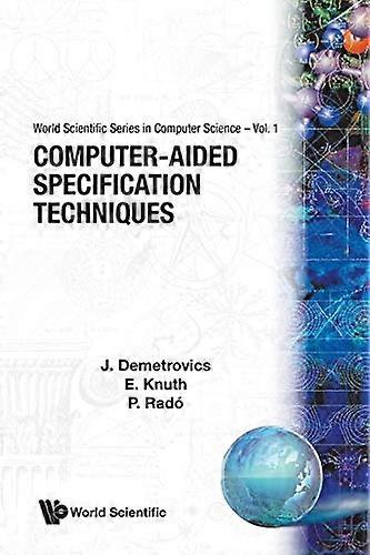 Computer-aided Specification Techniques (World Scientific Series In Computer Science)