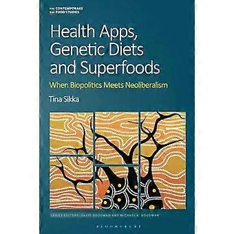 Aplicativos de saúde, dietas genéticas e superalimentos: quando a biopolítica encontra o neoliberalismo - Tina Sikka