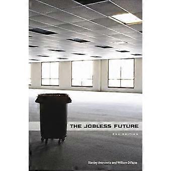 The Jobless Future Second Edition