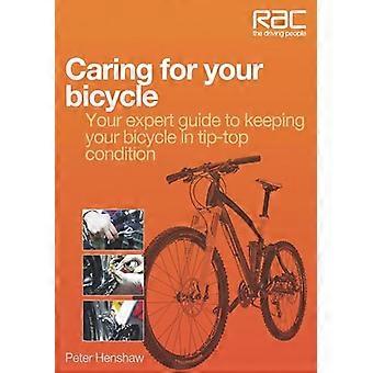 Caring for Your Bicycle Your Expert Guide to Keeping Your Bicycle in Tip top Condition