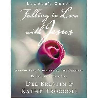 Falling in Love with Jesus Leader's Guide