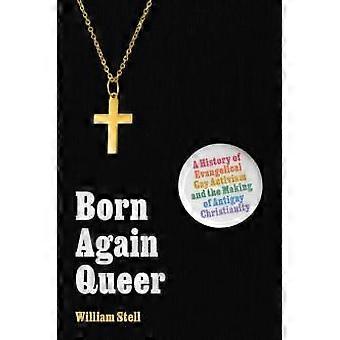 Born Again Queer - William Stell
