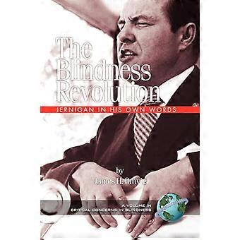 The Blindness Revolution Jernigan in His Own Words