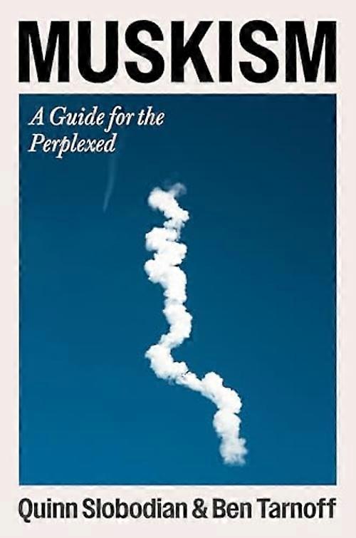 Muskism : a Guide for the Perplexed