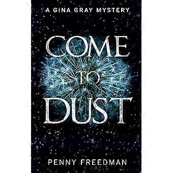 Come to Dust