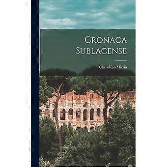 Cronaca Sublacense - Cherubino Mirzio - Paperback - English Book - History