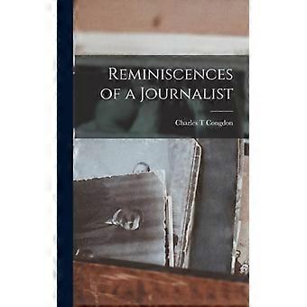 Reminiscences Of A Journalist - Charles T Congdon - Hardcover - English Book - History