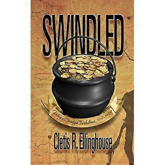 Swindled Wayne County's Turbulence 1868-1904 - Cletis R. Ellinghouse - Hardcover - English Book - History