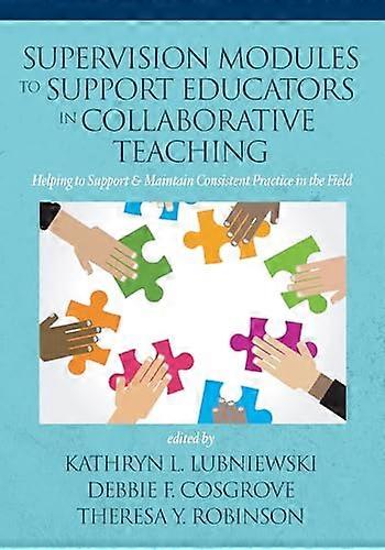 Supervision Modules to Support Educators in Collaborative Teaching Helping to Support & Maintain Consistent Practice in the Field