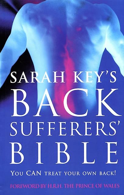 The Back Sufferers Bible by Sarah Key Paperback