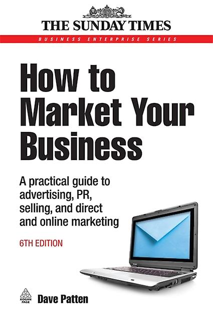How To Market Your Business by Dave Patten Paperback