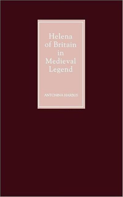 Helena Of Britain In Medieval Legend